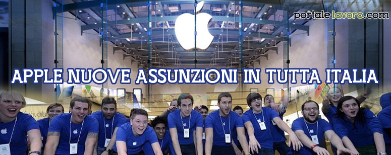 APPLE, NUOVE ASSUNZIONI IN TUTTA ITALIA