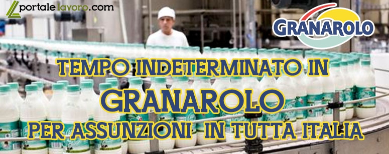 TEMPO INDETERMINATO IN GRANAROLO PER ASSUNZIONI IN TUTTA ITALIA