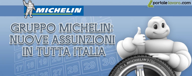 GRUPPO MICHELIN: NUOVE ASSUNZIONI IN TUTTA ITALIA