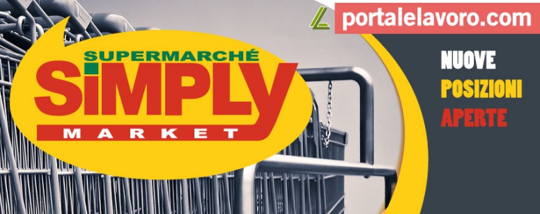 SIMPLY MARKET LAVORA CON NOI: NUOVE POSIZIONI APERTE