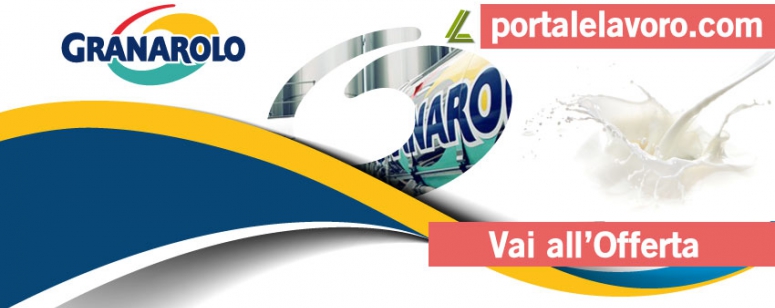 ASSUNZIONI GRANAROLO: LAVORO A TEMPO INDETERMINATO